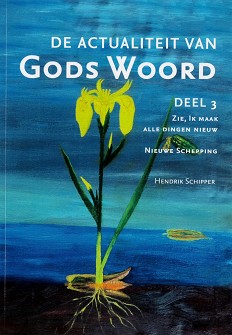 De actualiteit van Gods Woord deel 3